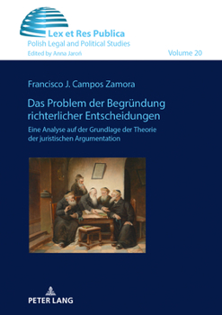 Hardcover Das Problem der Begruendung richterlicher Entscheidungen.: Eine Analyse auf der Grundlage der Theorie der juristischen Argumentation [German] Book