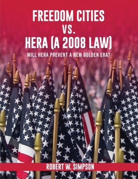 Paperback Freedom Cities vs. Hera (A 2008 Law): Will Hera Prevent a New Golden Era Book