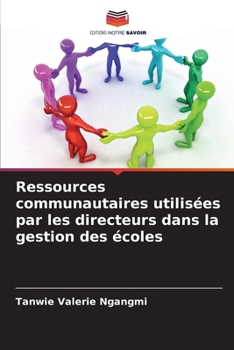 Paperback Ressources communautaires utilisées par les directeurs dans la gestion des écoles [French] Book