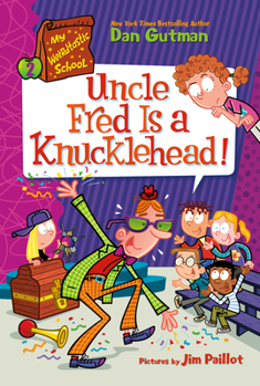 Paperback My Weirdtastic School #2: Uncle Fred Is a Knucklehead! Book