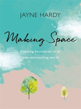Paperback Making Space: Creating Boundaries in an Ever-Encroaching World Book