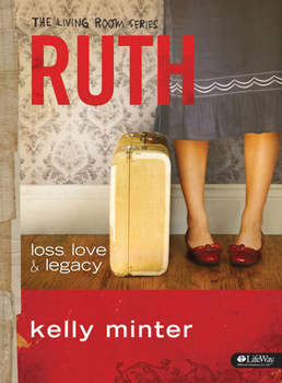 Paperback Ruth: Loss, Love & Legacy Book