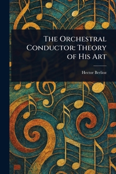 Conductor: The Theory of His Art