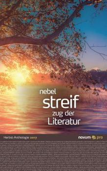 Paperback nebel streif zug der literatur 2017: Herbst-Anthologie [German] Book