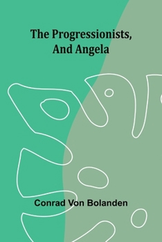 Paperback The Progressionists, and Angela. Book