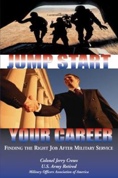 Paperback Jump Start Your Career: Finding the Right Job After Military Service Book