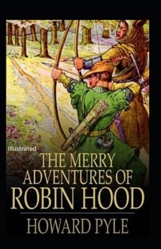 The Merry Adventures of Robin Hood Illustrated