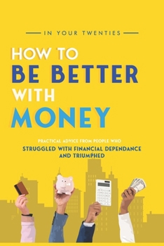 Paperback In Your Twenties, How to be Better with Money Book