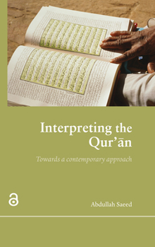 Paperback Interpreting the Qur'an: Towards a Contemporary Approach Book