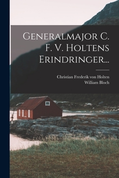 Paperback Generalmajor C. F. V. Holtens Erindringer... [Danish] Book