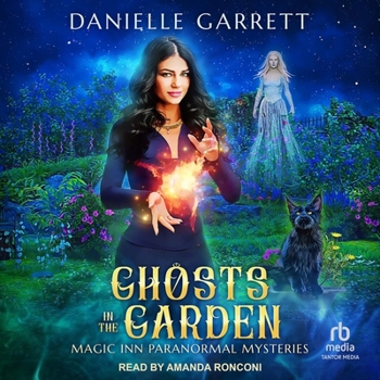 Ghosts in the Garden - Book #3 of the Magic Inn Paranormal Mysteries