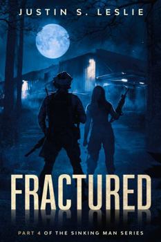 Paperback Fractured: Part 4 of The Sinking Man Series Book