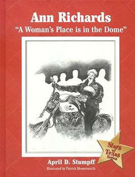 Hardcover Ann Richards: "a Woman's Place Is in the Dome" Book