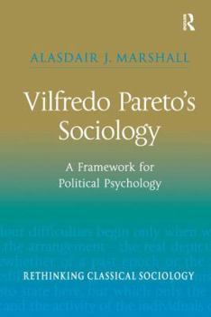 Paperback Vilfredo Pareto S Sociology: A Framework for Political Psychology Book