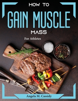 Paperback How to Gain Muscle Mass: For Athletes Book