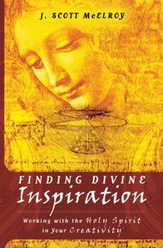 Paperback Finding Divine Inspiration: Working with the Holy Spirit in Your Creativity Book