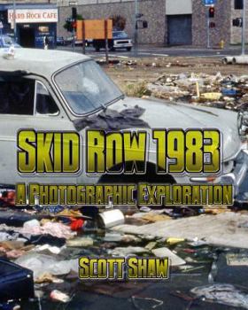 Paperback Skid Row 1983: A Photographic Exploration Book