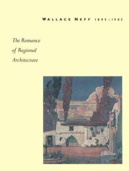 Paperback Wallace Neff 1895-1982: The Romance of Regional Architecture Book