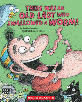 There Was an Old Lady Who Swallowed a Worm! 1338879138 Book Cover