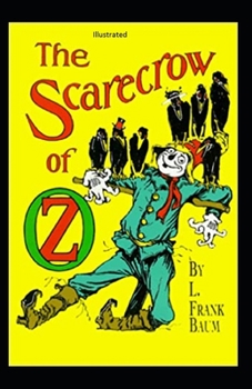 The Scarecrow of Oz Illustrated