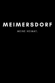 Paperback Meimersdorf: Notizbuch, Notizblock, Notebook - Liniert, Linien, Lined - 120 Seiten, DIN A5 (6x9 Zoll) - Notizen, Termine, Ideen, Sk [German] Book