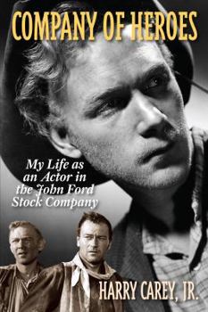 Paperback Company of Heroes: My Life as an Actor in the John Ford Stock Company Book