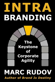 Paperback Intrabranding: The Keystone of Corporate Agility Book