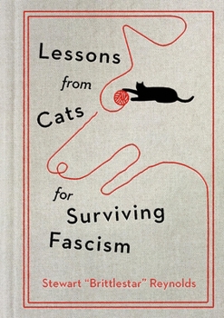 The Subtle Art of Resistance: Lessons from Cats for Surviving Fascism