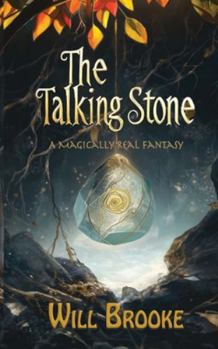 Paperback The Talking Stone: A Magically Real Fantasy Book