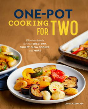 Paperback One-Pot Cooking for Two: Effortless Meals for Your Sheet Pan, Skillet, Slow Cooker, and More Book