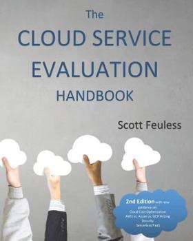 Paperback The Cloud Service Evaluation Handbook: How to Choose the Right Service Book