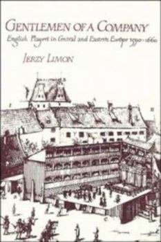 Gentlemen of a Company: English Players in Central and Eastern Europe 15901660