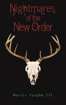 Nightmares of the New Order