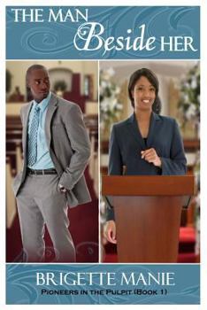 Paperback The Man Beside Her (Pioneers in the Pulpit) Book