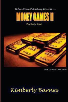 Paperback Money Games II: Paid For In Gold Book