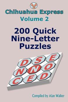 Paperback Chihuahua Express Volume 2: 200 Quick Nine-Letter Puzzles Book