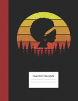 Composition Book: Woman Afro Hair 200 Wide Ruled Lined Pages Retro Vintage Sunset Classic Notebook, Writing Pad & Practice Journal | Assignments, ... Organizer, Homeschool, College & University