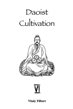 Paperback Daoist Cultivation, Book 6: Chapters on Awakening to the True Reality: The Daoist Classic Book
