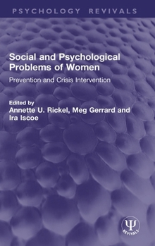 Social and Psychological Problems of Women: Prevention and Crisis Intervention (Psychology Revivals)