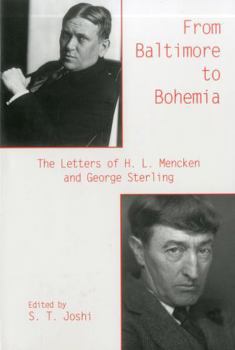 Hardcover From Baltimore to Bohemia: The Letters of H. L. Mencken and George Sterling Book