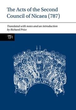 Paperback The Acts of the Second Council of Nicaea (787) Book