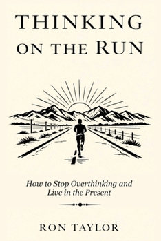 Paperback Thinking on the Run: Essays on Stress Relief, Mindfulness, and the Quiet Practice of Slow Jogging Book