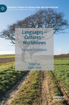 Hardcover Languages - Cultures - Worldviews: Focus on Translation Book