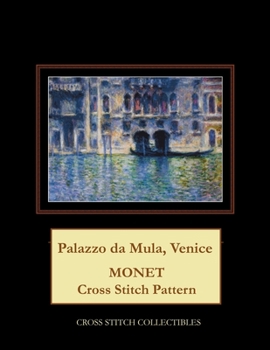 Paperback Palazzo da Mula, Venice: Monet cross stitch pattern [Large Print] Book