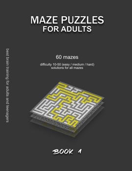 Paperback Maze Puzzles for Adults: 60 mazes, difficulty 10-50, easy, medium, hard, difficult mazes, solutions for all mazes, activity book for adults tee Book