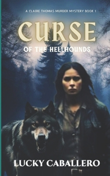 Paperback CURSE of THE HELL HOUNDS: A Claire Thomas Murder Mystery Book