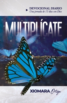 Paperback Multiplícate: Devocional Diario - Una jornada de 15 días con Dios [Spanish] Book