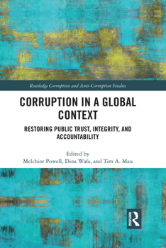 Paperback Corruption in a Global Context: Restoring Public Trust, Integrity, and Accountability Book