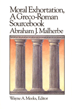 Paperback Moral Exhortation: A Greco-Roman Sourcebook Book