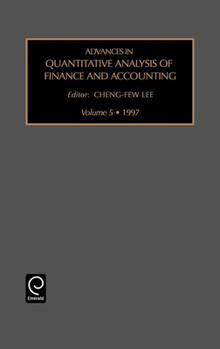 Advances in Quantitative Analysis of Finance and Accounting, Volume 5